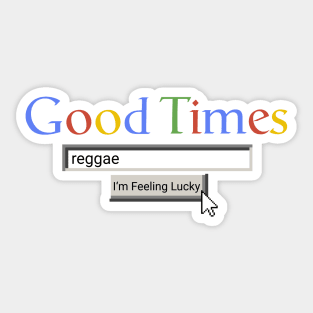 Good Times Reggae Sticker